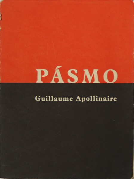 Guillaume Apollinaire - Pásmo 1/2 Guillaume Apollinaire - Pásmo