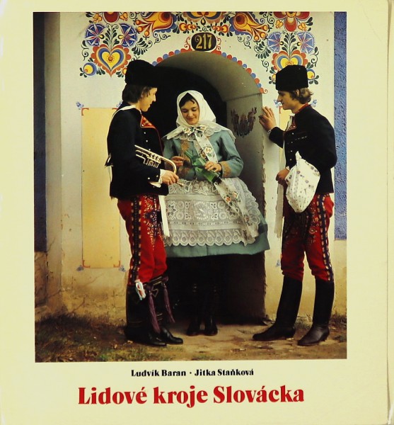 Lidové kroje Slovácka 1/2 Lidové kroje Slovácka