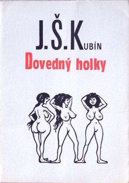 J. Š. Kubín – Dovedný holky 1/4 J. Š. Kubín – Dovedný holky