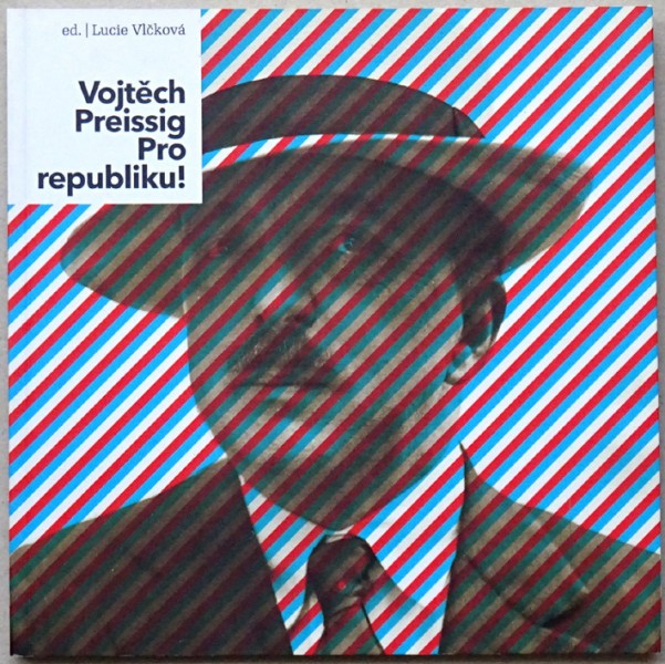 Vojtěch Preissig Pro republiku! 1/3 Vojtěch Preissig Pro republiku!