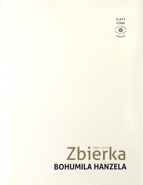 Zbierka Bohumila Hanzela 1/2 Zbierka Bohumila Hanzela