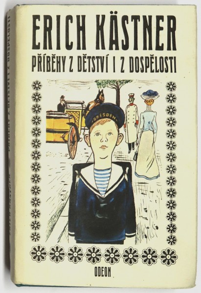 Erich Käster Příběhy z dětství i z dospělosti 1/2 Erich Käster Příběhy z dětství i z dospělosti