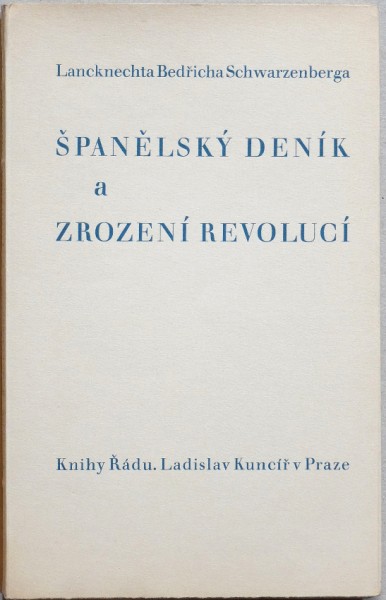 Bedřich Schwarzenberg Španělský deník a zrození revoluce 1/2 Bedřich Schwarzenberg Španělský deník a zrození revoluce
