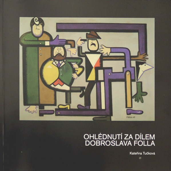 Ohlédnutí za dílem Dobroslava Folla 1/1 Ohlédnutí za dílem Dobroslava Folla
